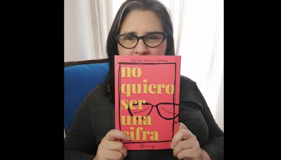 Activista, feminista, profesora universitaria y eterna curiosa: Gabriela Ferrucci acaba de publicar el libro "No quiero ser una cifra", donde narra una particular y violenta experiencia dentro de una relación "amorosa".