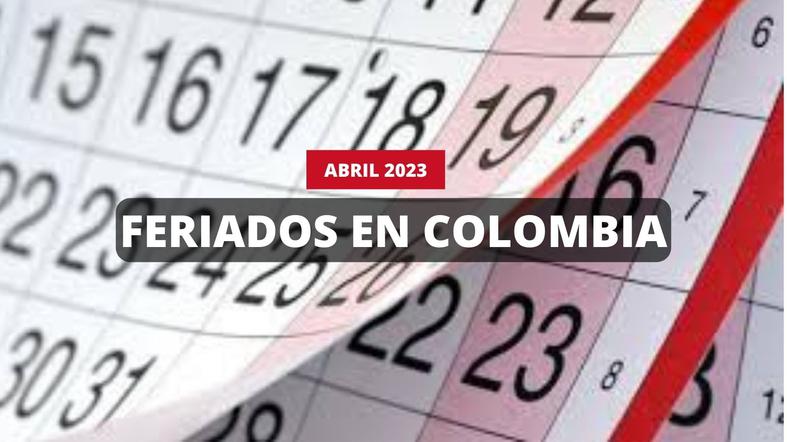 Últimas novedades de los feriados en Colombia por Semana Santa hoy, 1 de abril