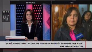 Ana Jara denunció que doctora le quiso hacer firmar pagaré para derivar a su madre a UCI