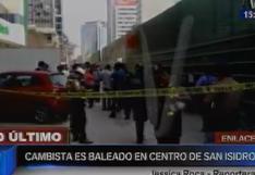 San Isidro: cambista se resiste a robo y es asesinado a 5 balazos