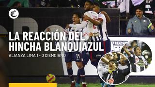 Alianza Lima 1 - 0 Cienciano: la reacción del hincha ‘blanquiazul’ tras la agónica victoria en Matute