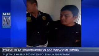 Tumbes: un presunto extorsionador fue capturado por la policía