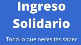 Ingreso Solidario de noviembre y diciembre 2022: Cuándo inicia el pago del próximo giro