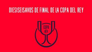 Copa del Rey 2023: emparejamientos de 16 avos de final con Real Madrid y Barcelona