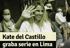 Kate del Castillo en Lima: fans compartieron en redes sociales videos de la actriz durante rodaje en la capital