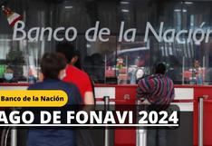 Pago de Fonavi, mayo 2024: Cómo cobrar los aportes a través del Banco de la Nación