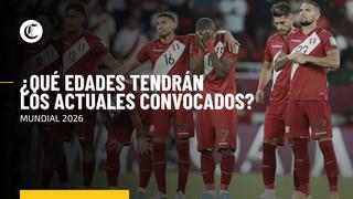 Selección Peruana: ¿cuántos años tendrán los jugadores de la ‘Bicolor’ en el Mundial 2026?