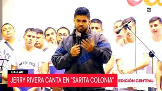 Callao: internos de penal Sarita Colonia sorprenden a Jerry Rivera