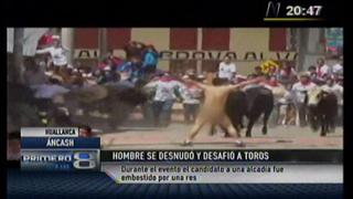 Huallanca: hombre se desnudó y desafió a toros durante corrida