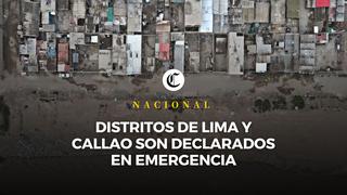 Estado de emergencia en Lima y Callao por lluvias: ¿Cuáles son los distritos y hasta cuándo rige la medida?