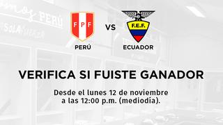 Perú vs. Ecuador: conoce si fuiste uno de los ganadores del sorteo de entradas