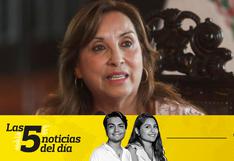 Noticias de hoy en Perú: Petro-Perú, Dina Boluarte, y 3 noticias más en el Podcast de El Comercio