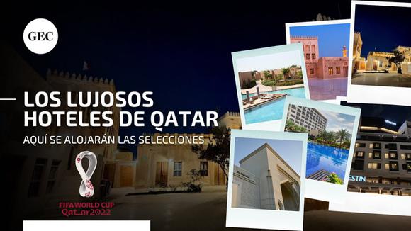 Selecciones del Mundial de Qatar 2022 se alojarán en palacios y hoteles de lujo