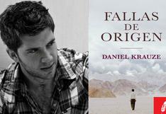 Feria Ricardo Palma: Daniel Krauze presentará su libro 'Fallas de origen' 