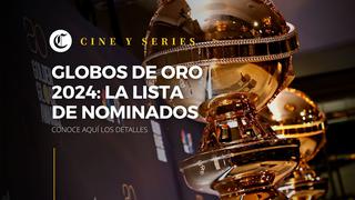 Globos de Oro 2024: nominados, dónde y a qué hora ver en vivo la ceremonia