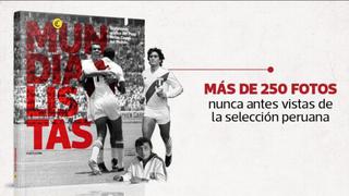 “Mundialistas”: cómo conseguir el libro de fotografías inéditas de Perú en Copas del Mundo 