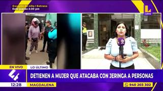 Magdalena: detienen a mujer que atacaba con jeringas a personas | VIDEO