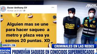 Coronavirus Perú: Policía captura a tres sujetos que promovían saqueos a supermercados en Facebook