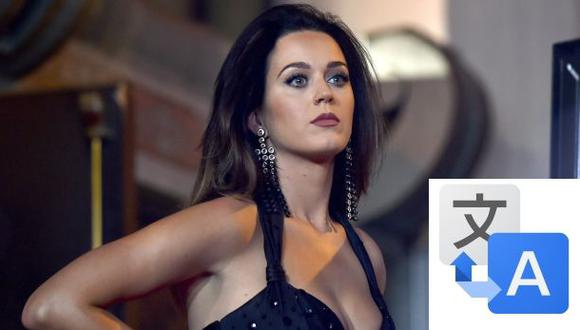 Google Traductor: Katy Perry es una de sus últimas víctimas