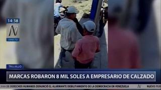 Trujillo: delincuentes robaron S/8 mil a empresario de calzado