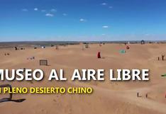 Un museo al aire libre en medio del desierto chino