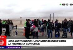 Tacna: migrantes indocumentados bloquean tramo de la frontera con Chile | VIDEO