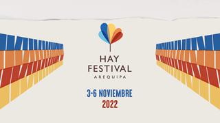 Hay Festival Arequipa 2022: fechas, invitados, programa y cómo adquirir entradas para el evento