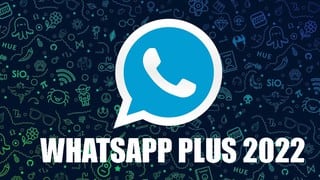 WhatsApp Plus 2022: funciones que llegarán al APK