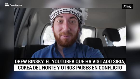 Drew Binsky: El Youtuber que ha visitado Siria, Corea del Norte y otros países en conflicto.