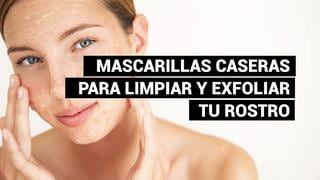 Mascarillas caseras para limpiar, exfoliar e hidratar tu rostro