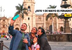 FERIADO 1° de mayo en Perú: Quiénes descansan según la norma