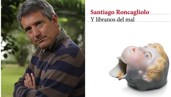 El escritor Santiago Roncagliolo presenta su nueva novela "Y líbranos del mal". (Foto: Victor Idrogo / Somos / Editorial Planeta)