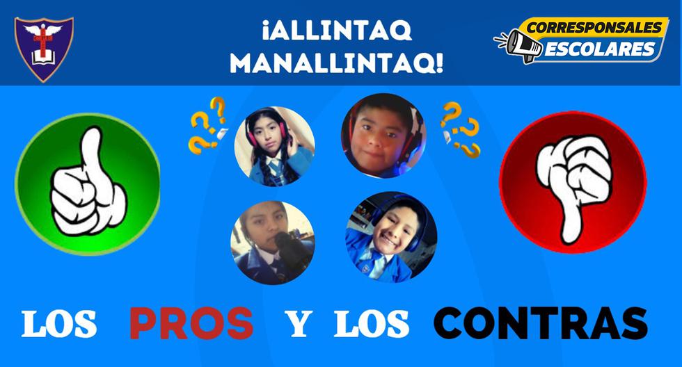 En esta edición del podcast “Allintaq manallintaq: los pros y los contras” conversamos con alumnos y expertos de los aspectos positivos y negativos del retorno a clases (Composición: Corresponsales Escolares de El Comercio)