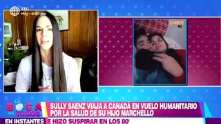 Sully Sáenz habló sobre salud de su hijo desde Canadá | VIDEO 