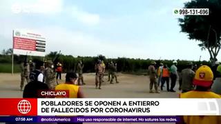 Coronavirus en Perú: Pobladores se oponen a entierro de fallecidos por COVID-19 en Chiclayo 