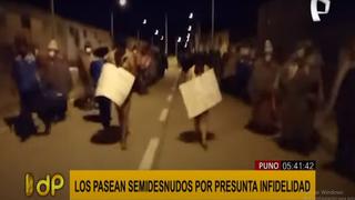 Puno: las rondas campesinas obligaron a una pareja a caminar semidesnuda por una supuesta infidelidad | VIDEO