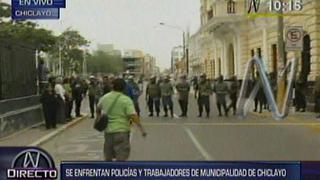 Chiclayo: Protesta de empleados municipales enfrentó a policías