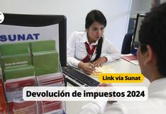 Devolución de impuestos 2024, link vía Sunat: consulta con DNI si eres beneficiario, cuánto recibirás y en qué fecha