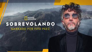 “Sobrevolando”: Fito Páez pone la voz a la nueva producción de Nat Geo que estrena este 16 de febrero