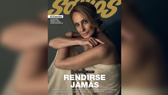 Esta es la portada de mañana en Somos: Denisse Dibos, su batalla contra el cáncer y un homenaje a todas las mujeres que pelean día a día #SomosMujeres.