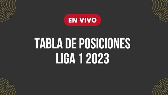 Mira en vivo la tabla de posiciones de la Liga 1 2023, en el Torneo Clausura.