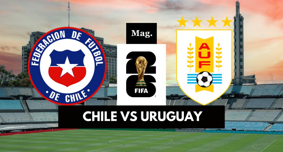¿A qué hora empieza, Chile vs Uruguay en vivo desde Montevideo por