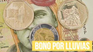 Nuevo Bono por las lluvias en el Perú | Beneficiarios, monto y más detalles del nuevo subsidio?
