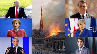 Las reacciones de los líderes mundiales por el incendio en Notre Dame | FOTOS