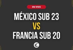 México Sub 23 vs. Francia Sub 20 en vivo: a qué hora juegan, canal TV y dónde ver transmisión