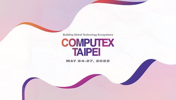 Computex 2022 se llevará a cabo del 24 al 27 de mayo en Taipei, Taiwán. (Foto: Computex)