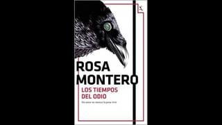 Libros de la semana: "Los tiempos del odio", la tercera novela de Rosa Montero