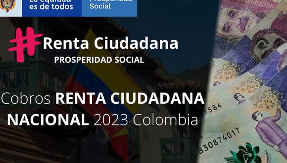 ¿Cuáles son la fechas de pago de la Renta Ciudadana 2023?