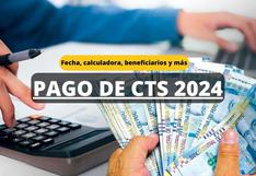 Pago de CTS 2024: última fecha de pago, beneficiarios y calculadora