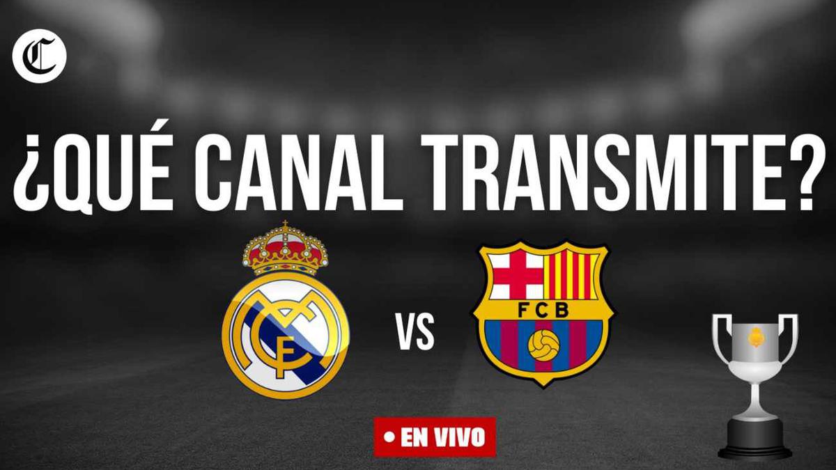 En que canal juega barcelona vs real madrid